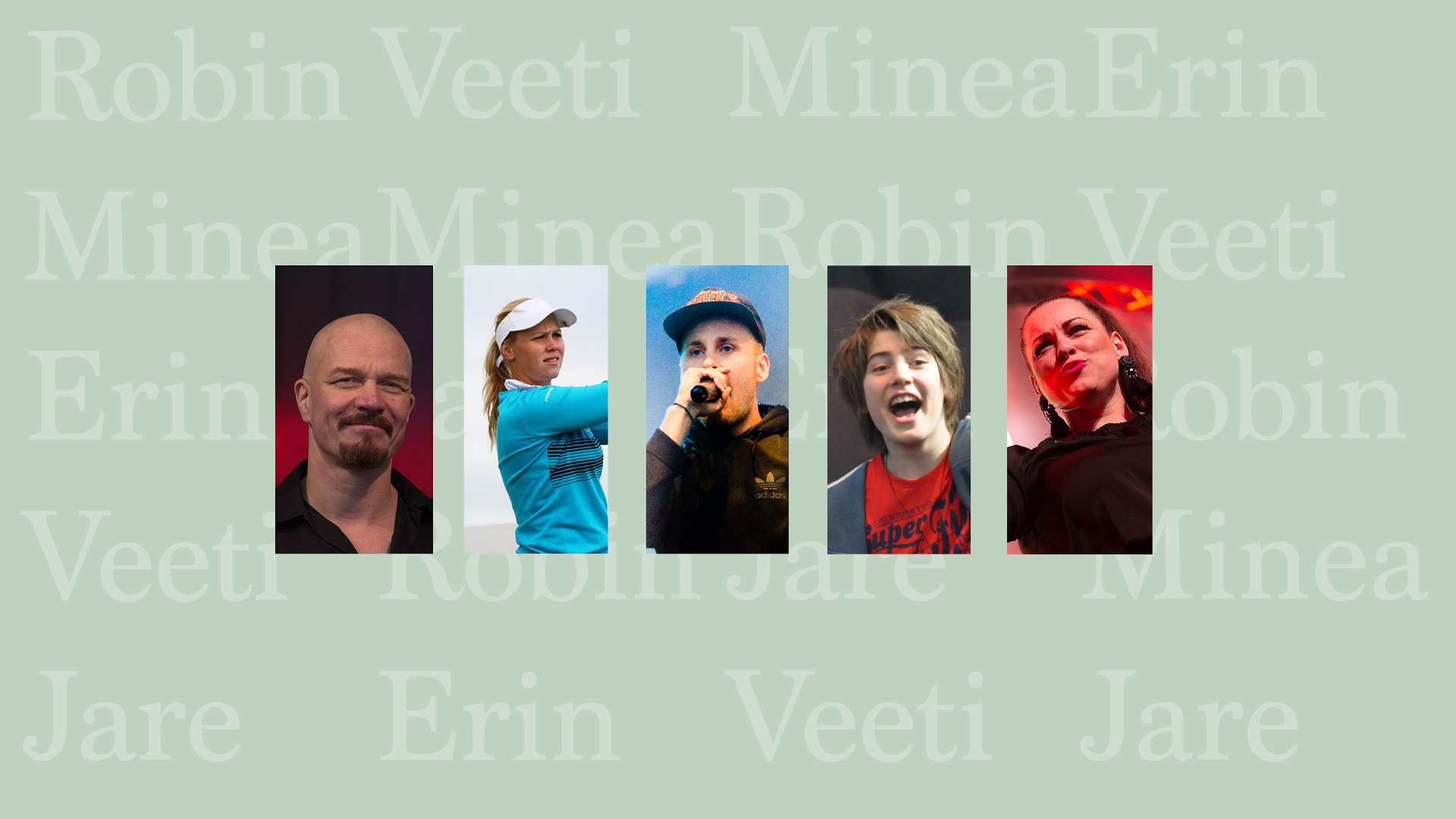 Julkisuuden henkilöt vaikuttavat nimimuotiin. Kuvassa Veeti, Minea, Jare, Robin ja Erin.